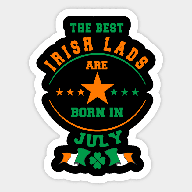 The Best Irish Lads Are Born In July Shamrock Sticker by stpatricksday